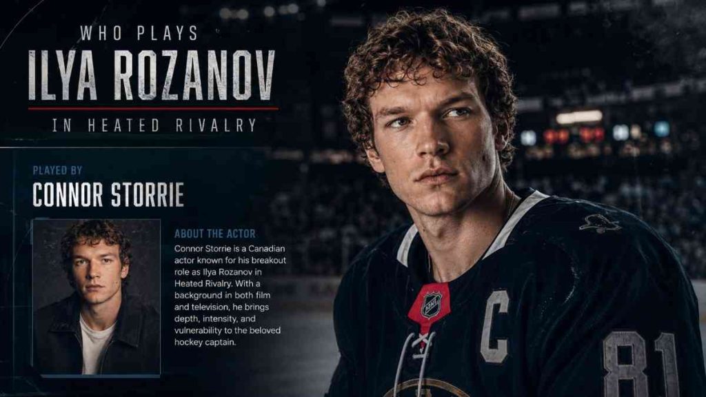 Who Is Ilya Rozanov in Heated Rivalry? The Character, Explained 8 Who Plays Ilya Rozanov in the Heated Rivalry TV Series