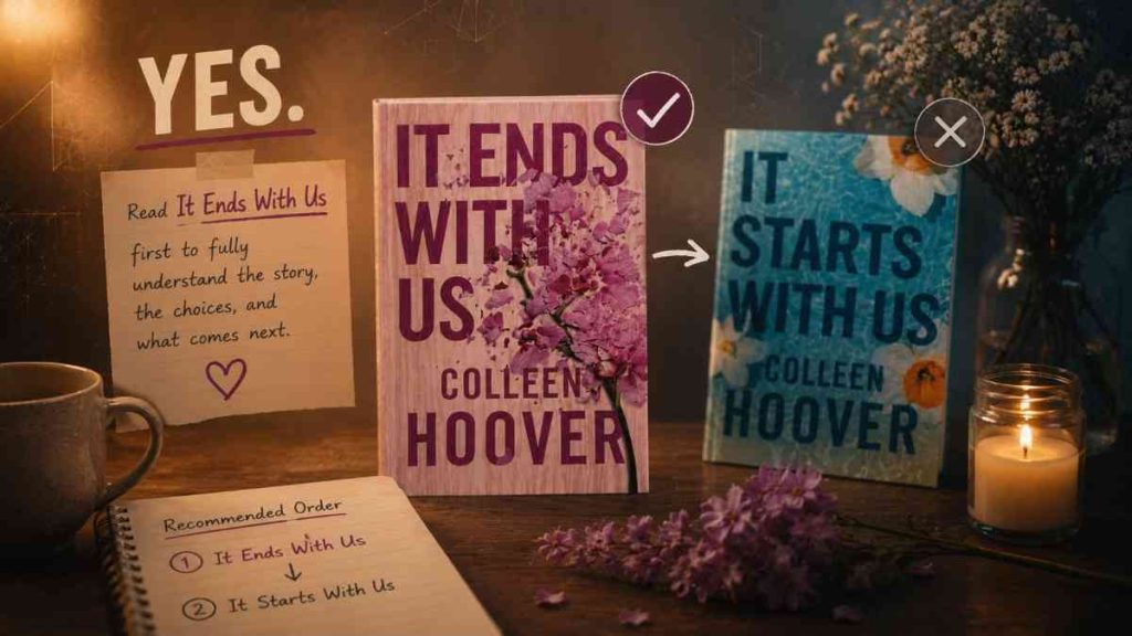 It Ends With Us vs. It Starts With Us: Every Key Difference 6 hould You Read It Starts With Us or It Ends With Us First
